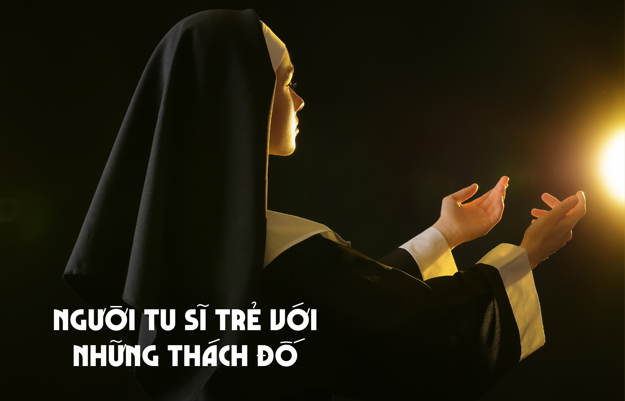 Người tu sĩ trẻ với những thách đố