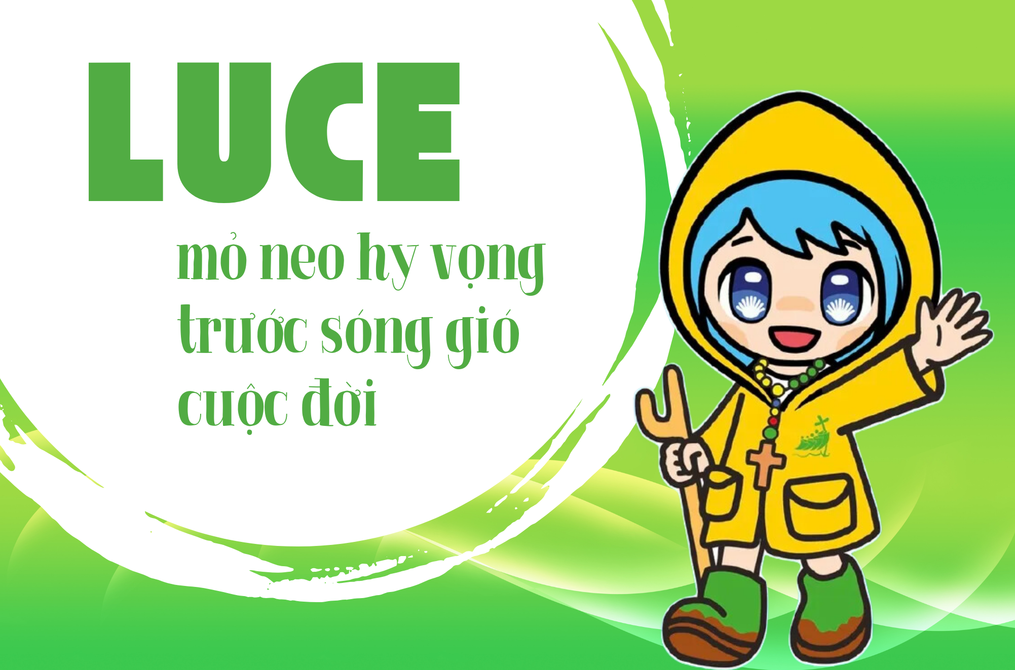 Luce - mỏ neo hy vọng trước sóng gió cuộc đời