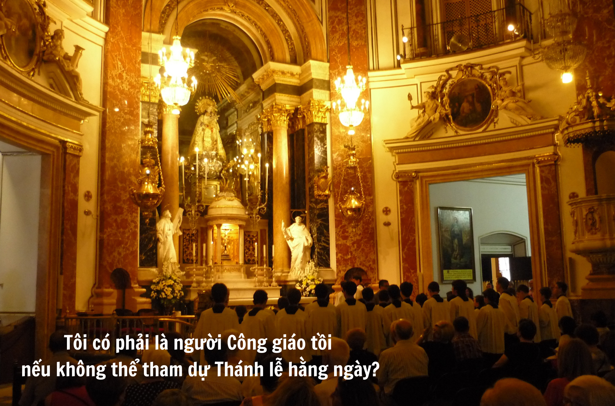 Tôi có phải là người Công giáo tồi nếu không thể tham dự Thánh lễ hằng ngày?