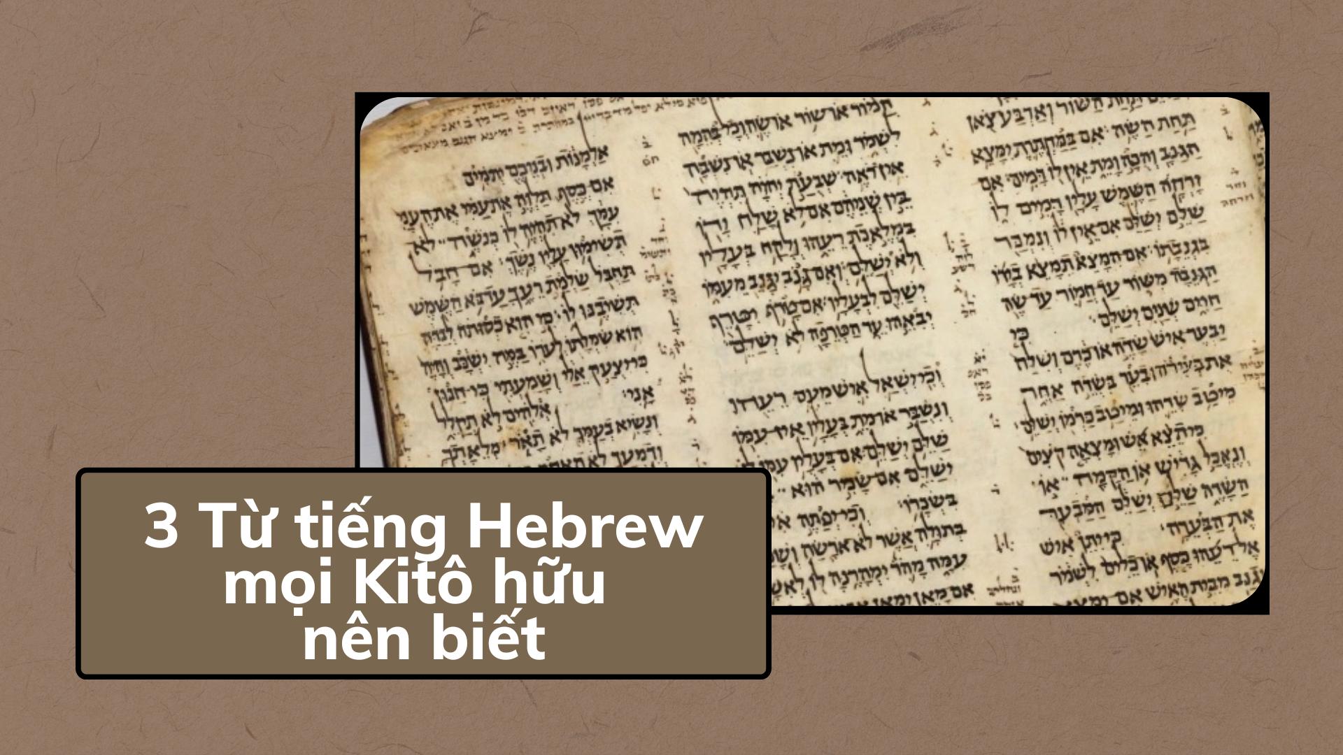3 Từ tiếng Hebrew mọi Kitô hữu nên biết