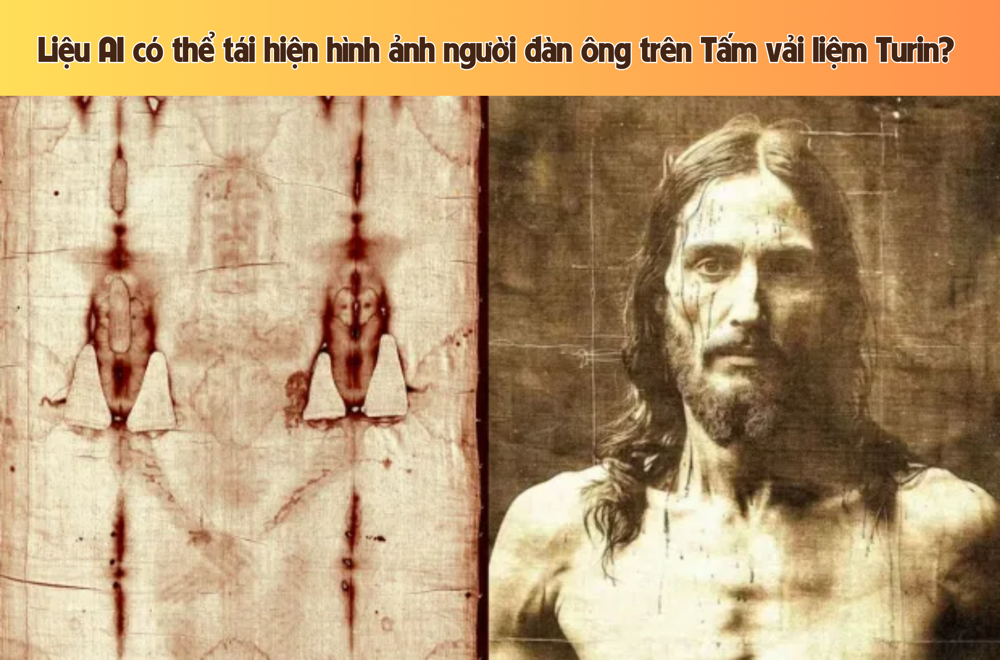 Liệu AI có thể tái hiện hình ảnh người đàn ông trên Tấm vải liệm Turin?