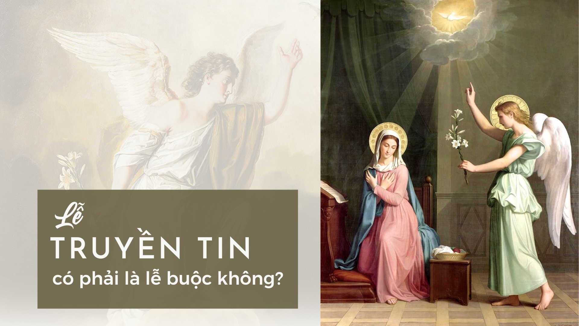 Lễ Truyền tin có phải là lễ buộc không?