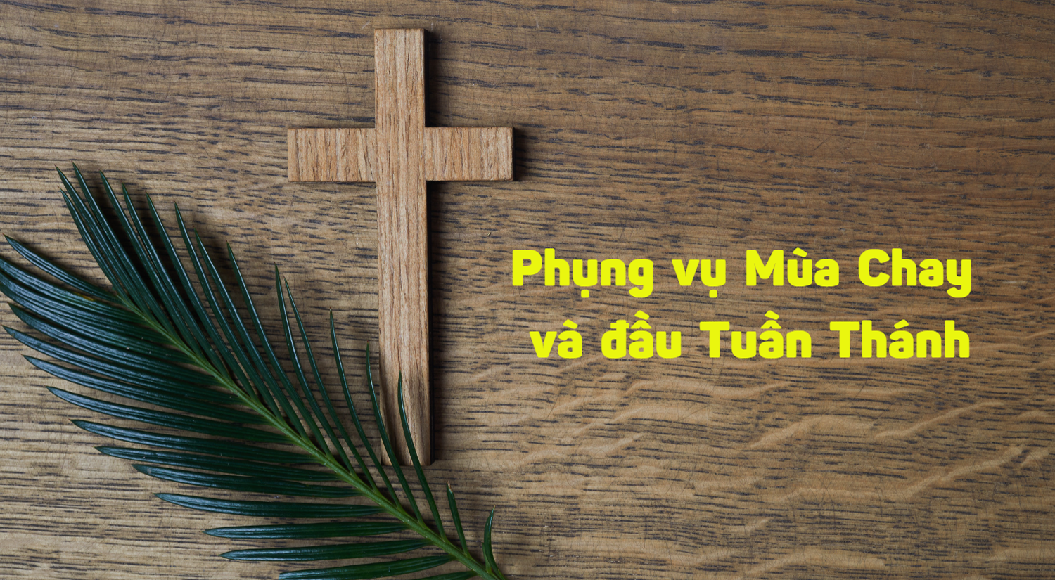 Phụng vụ Mùa Chay và đầu Tuần Thánh