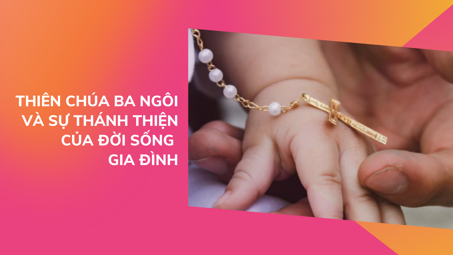 Thiên Chúa Ba Ngôi và sự thánh thiện của đời sống gia đình