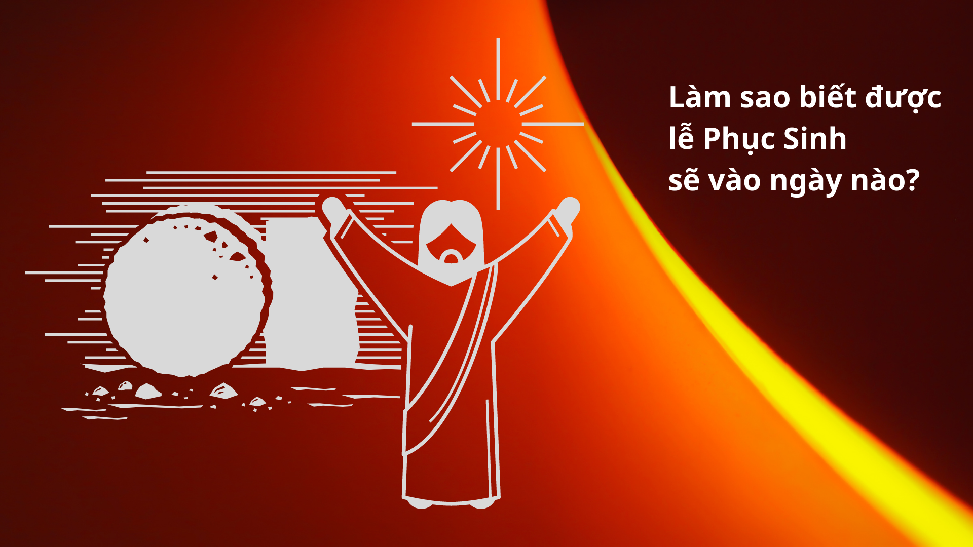 Làm sao biết được lễ Phục Sinh sẽ vào ngày nào?