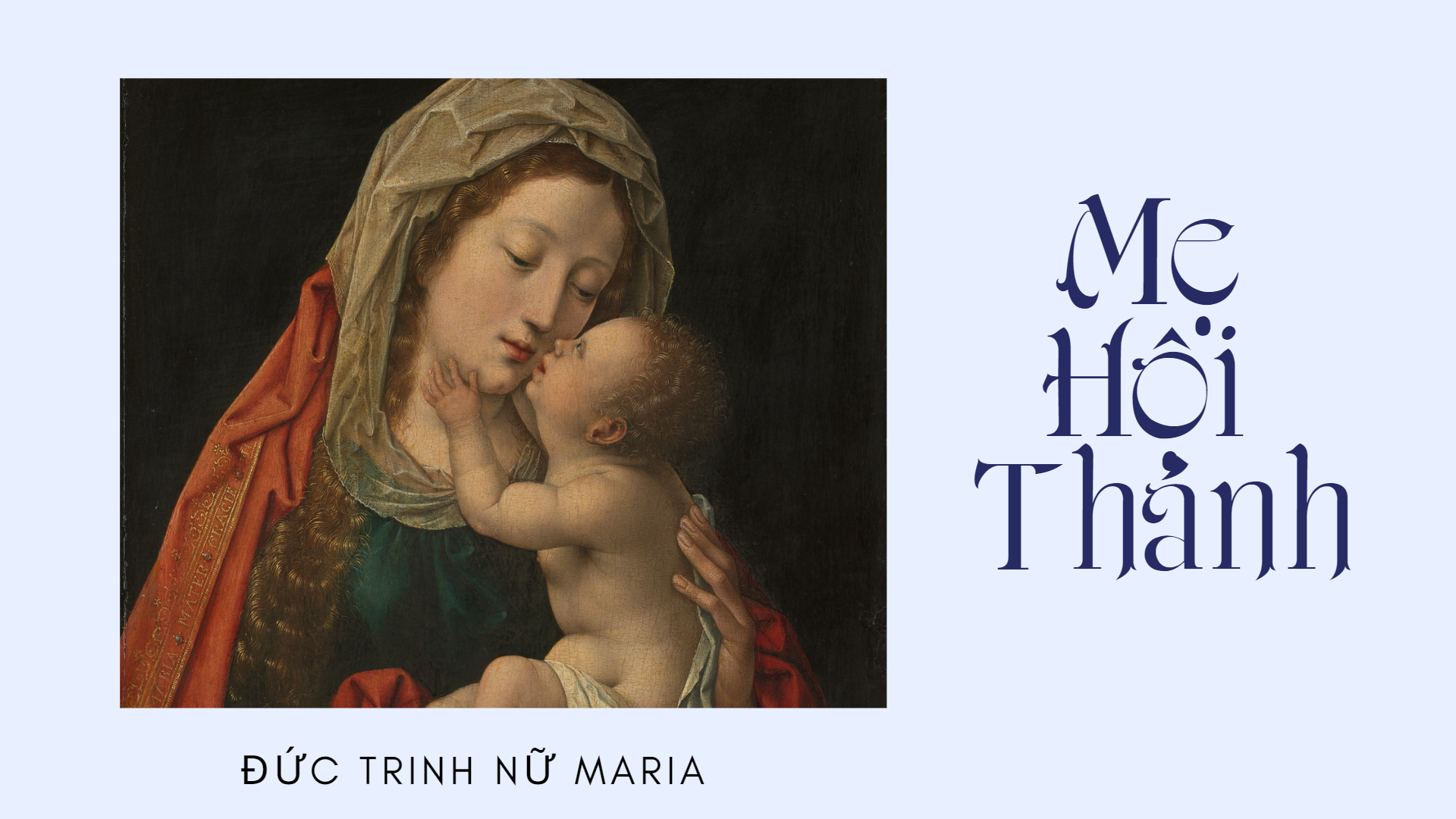 Đức Trinh Nữ Maria – Mẹ Hội Thánh