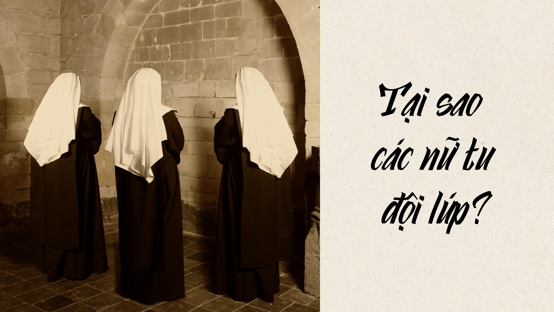 Tại sao các nữ tu đội lúp?