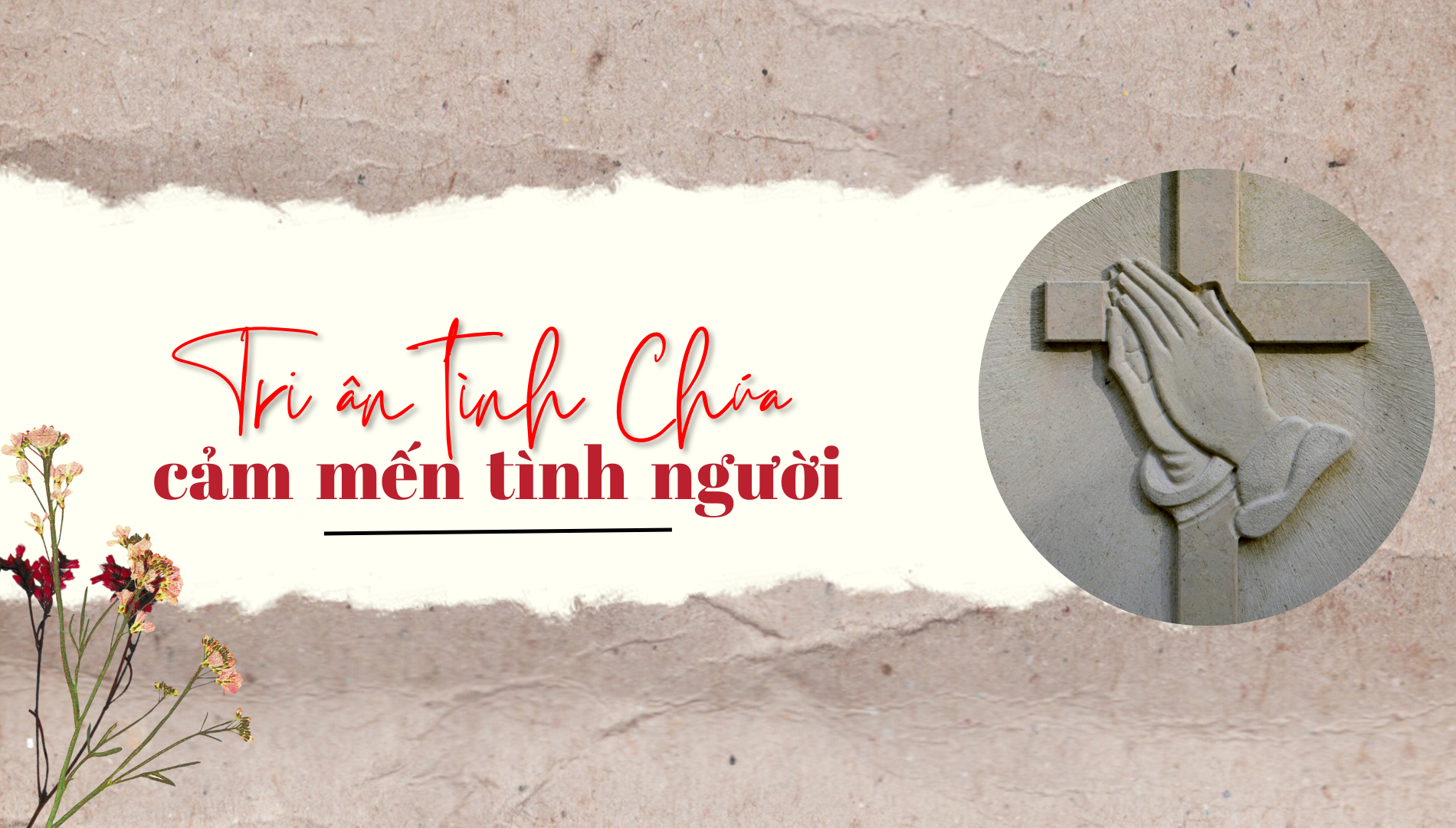 Tri ân tình Chúa - cảm mến tình người