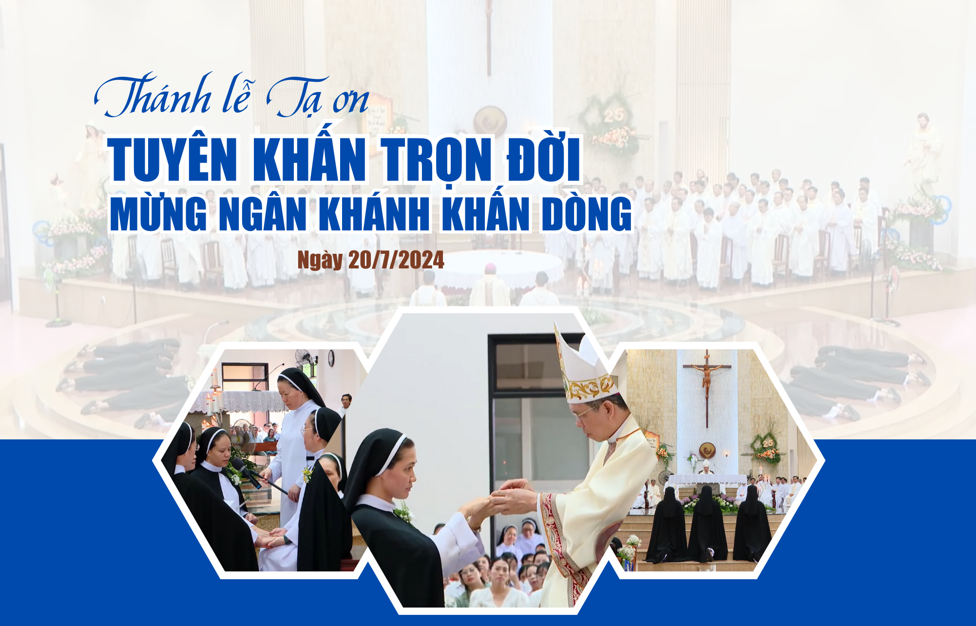Hội Dòng Đa Minh Rosa Lima - Thánh lễ TUYÊN KHẤN TRỌN ĐỜI và MỪNG NGÂN KHÁNH KHẤN DÒNG