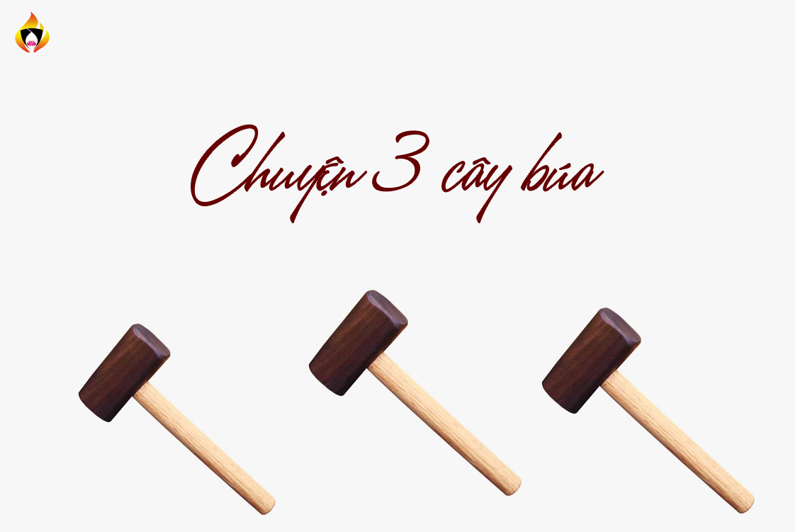 Chuyện 3 cái búa