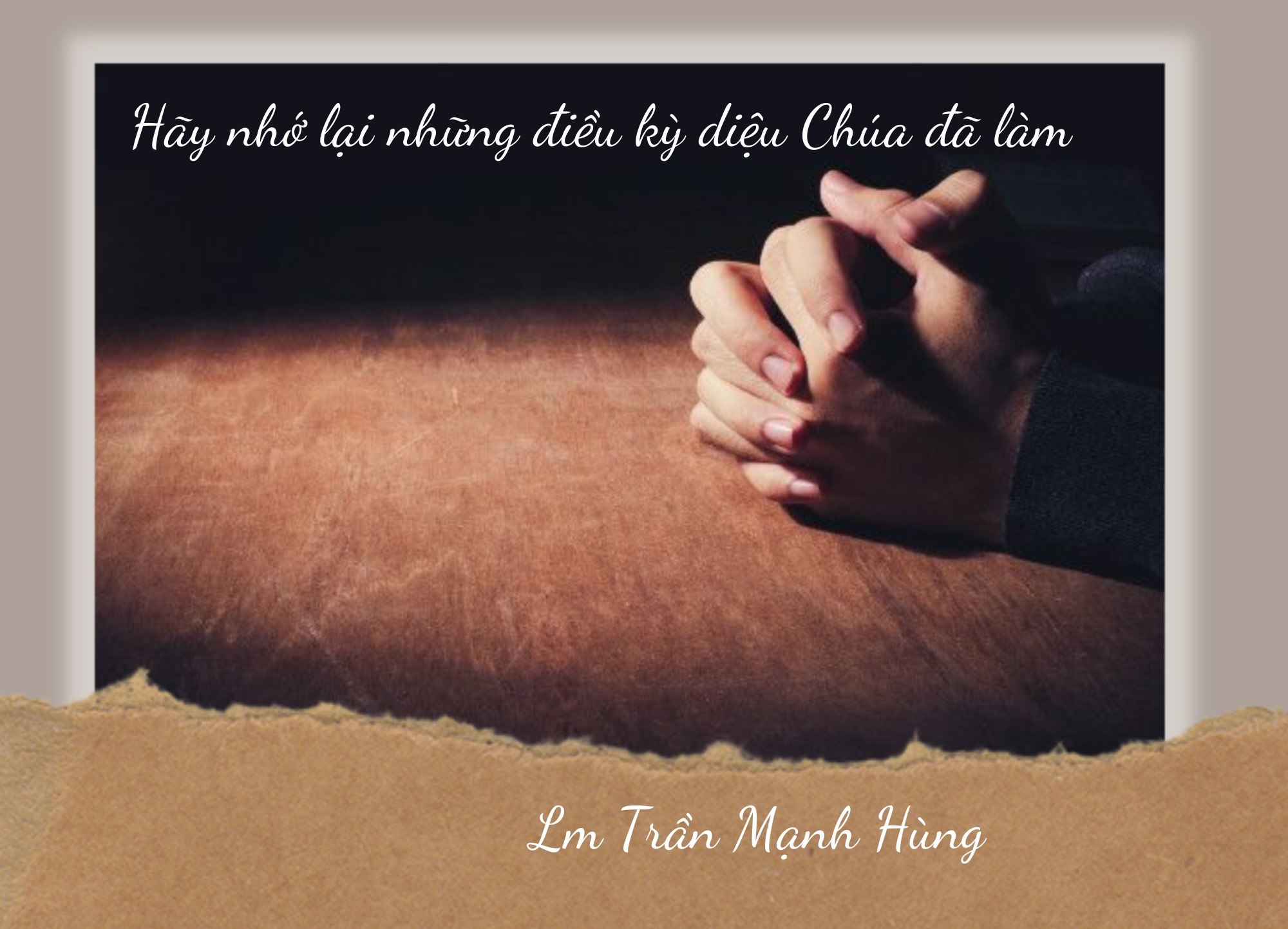 Hãy nhớ lại những điều kỳ diệu Chúa đã làm...