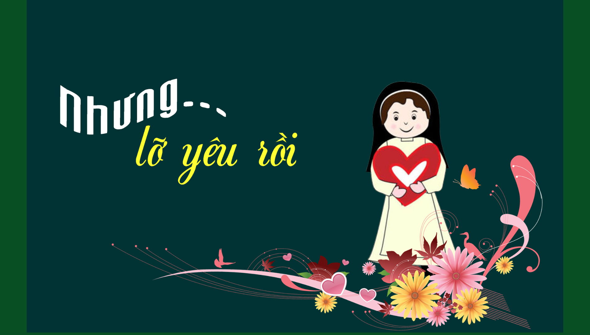 Nhưng lỡ yêu rồi