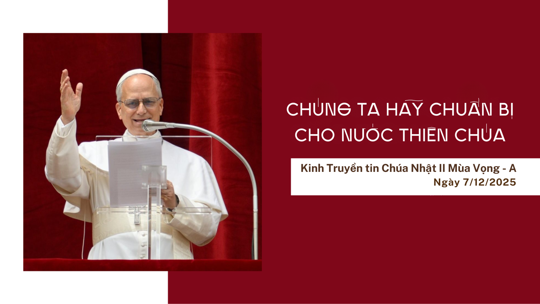 Kinh Truyền Tin (7/12): Chúng ta hãy chuẩn bị cho Nước Thiên Chúa